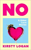 No & Other Love Stories No & Other Love Stories