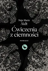 Ćwiczenia z ciemności Ćwiczenia z ciemności