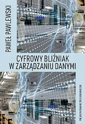Cyfrowy bliźniak w zarządzaniu danymiPaweł Pawlewski