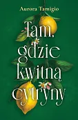 Tam, gdzie kwitną cytryny