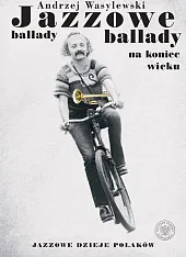 Jazzowe ballady na koniec wiekuAndrzej Wasylewski
