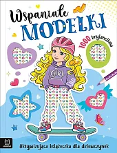 Wspaniałe modelki. Aktywizująca książeczka dla dziewczynek.,Agata Kaczyńska Wspaniałe modelki. Aktywizująca książeczka dla dziewczynek.,Agata Kaczyńska