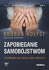 Zapobieganie samobójstwom. Tom 2Brunon Hołyst