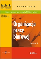 Organizacja pracy biurowej Organizacja pracy biurowej