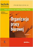 Organizacja pracy biurowej Organizacja pracy biurowej
