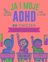 Ja i moje ADHDKelli Miller Ja i moje ADHDKelli Miller