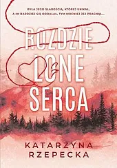 Rozdzielone sercaKatarzyna Rzepecka