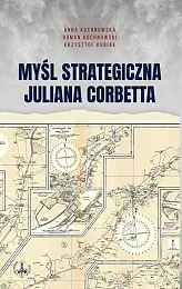 Myśl strategiczna Juliana CorbettaAnna Kochnowska Myśl strategiczna Juliana CorbettaAnna Kochnowska
