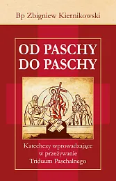 Od Paschy do PaschyZbigniew Kiernikowski