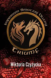 Imperium smoczej blizny TriumfWiktoria Czyżycka