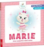 Moje pierwsze opowiastki. Marie chce wszystko robić sama