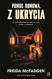 Pomoc domowa. Z ukryciaFreida McFadden