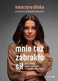 Mnie też zabrakło sił Mnie też zabrakło sił