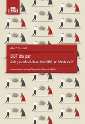 DBT dla par. Jak przekształcić konflikt w bliskość?