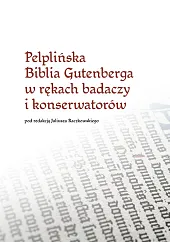 Pelplińska Biblia Gutenberga w rękach badaczy i konserwatorów Pelplińska Biblia Gutenberga w rękach badaczy i konserwatorów