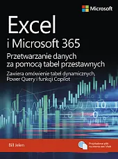Excel i Microsoft 365 Przetwarzanie danych za pomocą tabel przestawnych