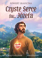 Czyste Serce św. Józefa Powieść graficznaH.Donald Calloway