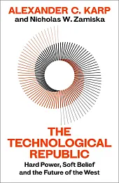 The Technological Republic The Technological Republic
