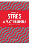 Stres w pracy menedżera Stres w pracy menedżera