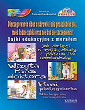 Dlaczego warto dbać o zdrowie i nie przeziębiać się, mieć ładne ząbki oraz nie bać się szczepienia!