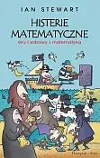 Histerie matematyczne. Gry i zabawy z matematyką