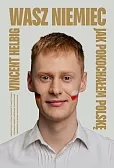 Wasz Niemiec Jak pokochałem Polskę Wasz Niemiec Jak pokochałem Polskę