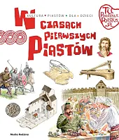 Tu powstała Polska. W czasach pierwszych Piastów