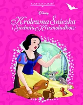 Kolekcja marzeń. Disney Królewna i siedmiu,zbiorowa Praca