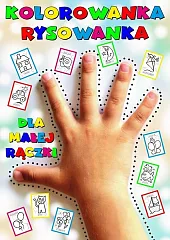 Kolorowanka rysowanka dla małej rączkizbiorowa Praca Kolorowanka rysowanka dla małej rączkizbiorowa Praca