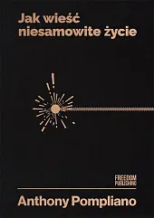 Jak wieść niesamowite życie