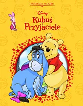 Kolekcja marzeń. Disney Kubuś i przyjacielezbiorowa Praca