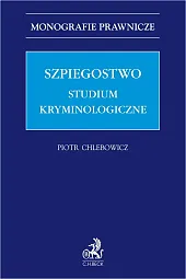 Szpiegostwo. Studium kryminologiczne