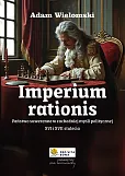 Imperium rationis. Państwo suwerenne w zachodniej myśli politycznej XVI i XVII stulecia