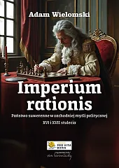 Imperium rationis. Państwo suwerenne w zachodniej,Adam Wielomski