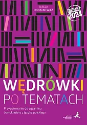 Wędrówki po tematach Przygotowanie do egzaminu ósmoklasisty z języka polskiego