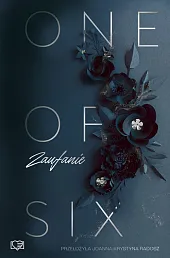 Zaufanie. One Of Six. Tom 2Nina Ocker Kim