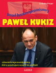 Paweł Kukiz. Poseł bezkompromisowy. Paweł Kukiz. Poseł bezkompromisowy.