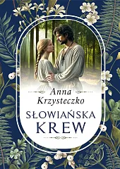 Słowiańska krewAnna Krzysteczko