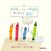 Dzień, w którym kredki miały dośćDrew Daywalt Dzień, w którym kredki miały dośćDrew Daywalt