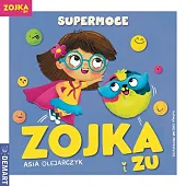 Zojka i Zu. SupermoceAsia Olejarczyk