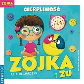 Zojka i Zu CierpliwośćAsia Olejarczyk