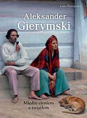 Aleksander Gierymski. Między światłem a cieniemLuba Ristujczina