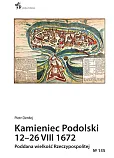Kamieniec Podolski 12-26 VIII 1672. Poddana wielkość Rzeczypospolitej