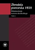 Zbrodnia pomorska 1939 Tom 1