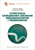 Cyfryzacja zarządzania zmianami organizacyjnymi i technicznymi Cyfryzacja zarządzania zmianami organizacyjnymi i technicznymi