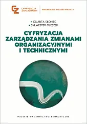 Cyfryzacja zarządzania zmianami organizacyjnymi i technicznymiJolanta Słoniec Cyfryzacja zarządzania zmianami organizacyjnymi i technicznymiJolanta Słoniec