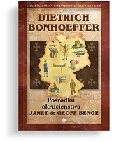 Dietrich Bonhoeffer - Pośrodku okrucieństwaJanet Benge