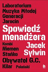 Spowiedź menadżeraJacek Sylwin