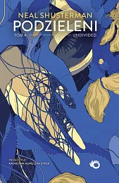 Podzieleni Tom 4 UndividedNeal Shusterman Podzieleni Tom 4 UndividedNeal Shusterman