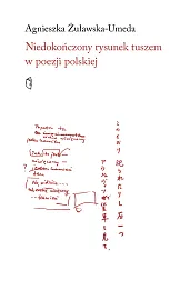 Niedokończony rysunek tuszem w poezji polskiej